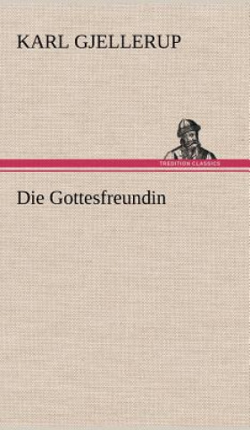 Könyv Gottesfreundin Karl Gjellerup