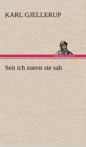 Książka Seit Ich Zuerst Sie Sah Karl Gjellerup