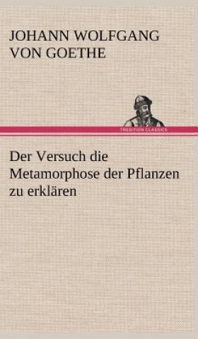 Carte Versuch Die Metamorphose Der Pflanzen Zu Erklaren Johann W. von Goethe