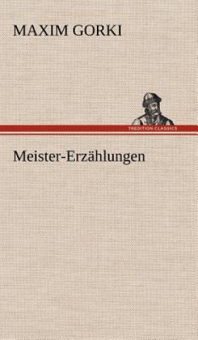 Kniha Meister-Erzahlungen Maxim Gorki