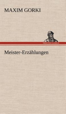 Knjiga Meister-Erzahlungen Maxim Gorki