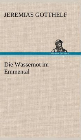 Книга Wassernot Im Emmental Jeremias Gotthelf