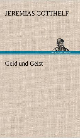 Könyv Geld Und Geist Jeremias Gotthelf