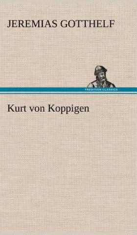 Buch Kurt Von Koppigen Jeremias Gotthelf