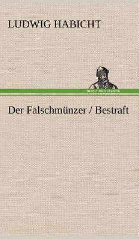 Knjiga Der Falschmunzer / Bestraft Ludwig Habicht