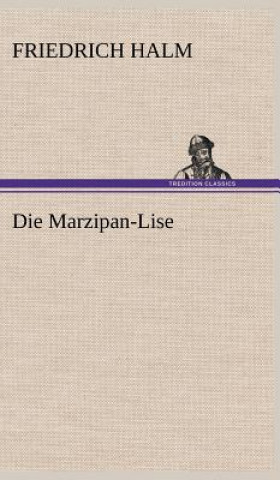 Knjiga Die Marzipan-Lise Friedrich Halm