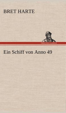 Libro Ein Schiff Von Anno 49 Bret Harte