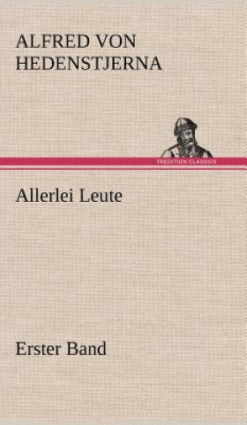 Kniha Allerlei Leute - Erster Band Alfred von Hedenstjerna