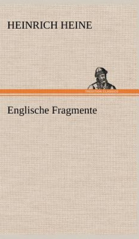 Kniha Englische Fragmente Heinrich Heine