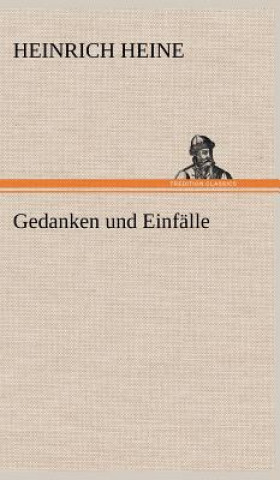 Kniha Gedanken Und Einfalle Heinrich Heine