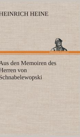 Könyv Aus Den Memoiren Des Herren Von Schnabelewopski Heinrich Heine