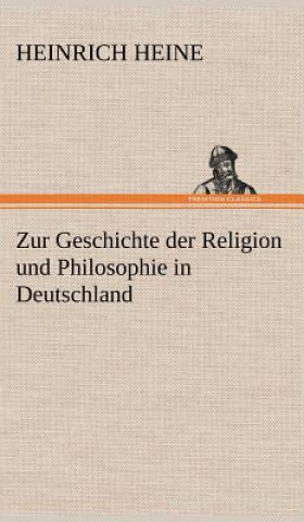 Книга Zur Geschichte Der Religion Und Philosophie in Deutschland Heinrich Heine