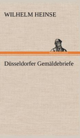 Kniha Dusseldorfer Gemaldebriefe Wilhelm Heinse