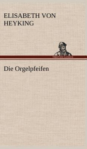 Buch Orgelpfeifen Elisabeth von Heyking