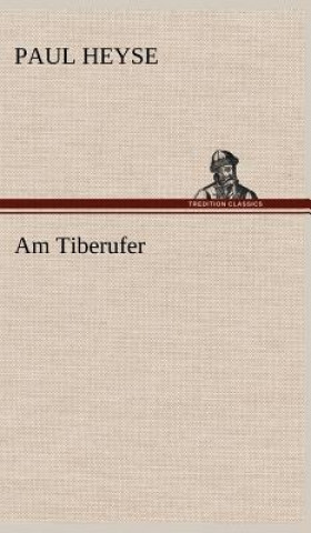 Buch Am Tiberufer Paul Heyse