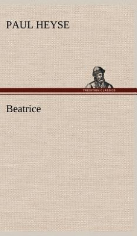Kniha Beatrice Paul Heyse