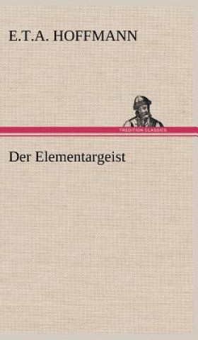 Könyv Elementargeist E T a Hoffmann