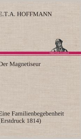 Könyv Magnetiseur E T a Hoffmann