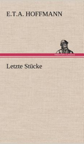 Книга Letzte Stucke E.T.A. Hoffmann