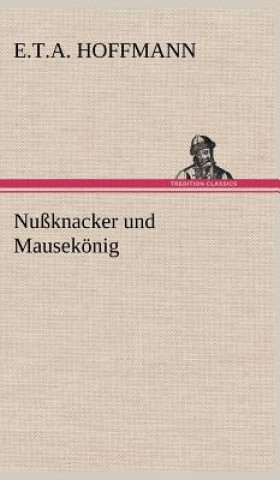 Książka Nussknacker Und Mausekonig E.T.A. Hoffmann