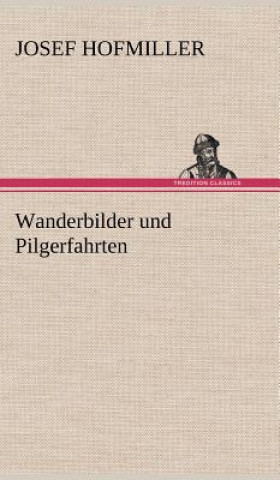 Carte Wanderbilder Und Pilgerfahrten Josef Hofmiller