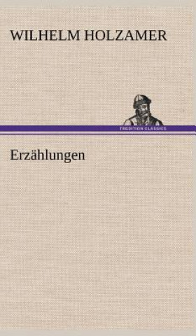 Livre Erzahlungen Wilhelm Holzamer