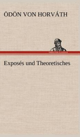 Könyv Exposes Und Theoretisches Ödön von                      10000001763 Horváth