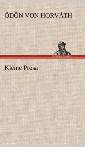 Kniha Kleine Prosa Ödön von                      10000001763 Horváth