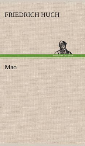 Книга Mao Friedrich Huch