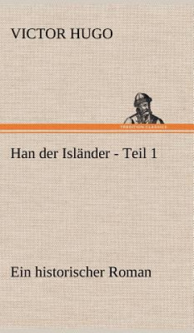 Kniha Han Der Islander - Teil 1 Victor Hugo