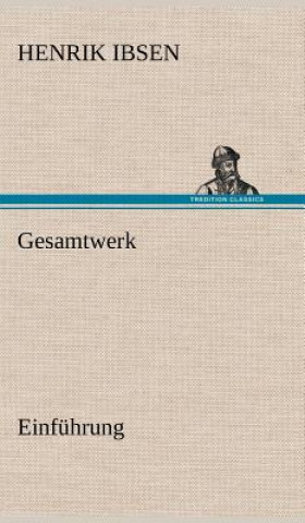 Könyv Gesamtwerk - Einfuhrung Henrik Ibsen