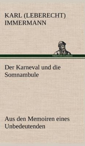 Carte Karneval Und Die Somnambule Karl Leberecht Immermann