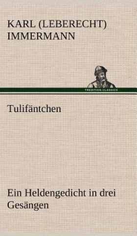 Книга Tulifantchen Karl Leberecht Immermann