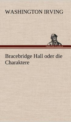 Carte Bracebridge Hall Oder Die Charaktere Washington Irving