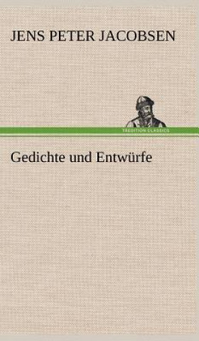 Könyv Gedichte Und Entwurfe J P Jacobsen