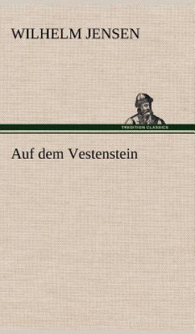 Knjiga Auf Dem Vestenstein Wilhelm Jensen