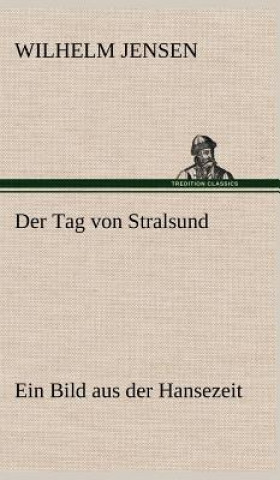 Carte Der Tag von Stralsund Wilhelm Jensen