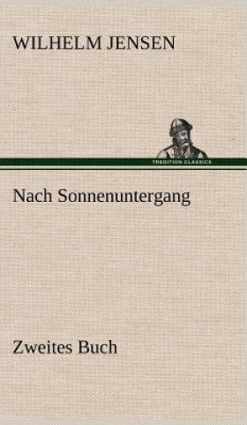 Książka Nach Sonnenuntergang - Zweites Buch Wilhelm Jensen