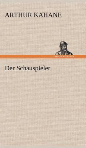 Livre Der Schauspieler Arthur Kahane