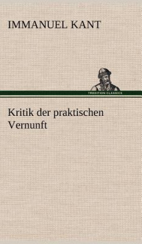 Kniha Kritik der praktischen Vernunft Kant
