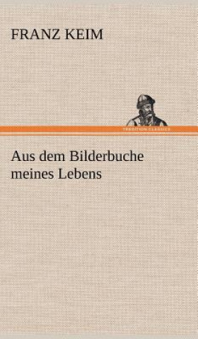 Book Aus Dem Bilderbuche Meines Lebens Franz Keim