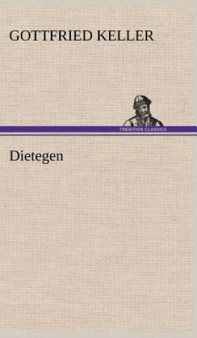 Kniha Dietegen Gottfried Keller