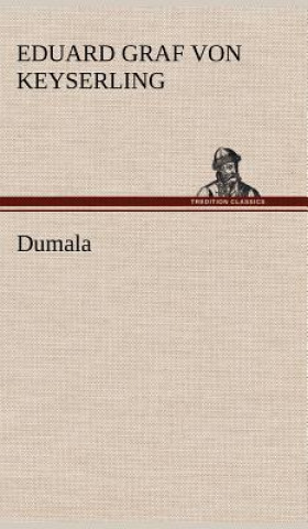 Könyv Dumala Eduard Graf von Keyserling