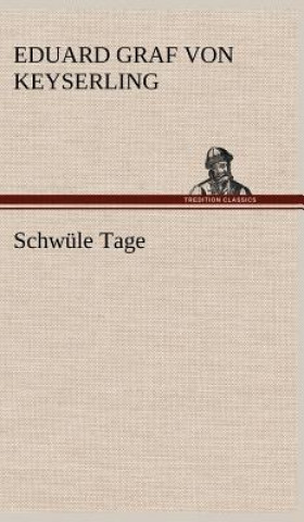 Kniha Schwule Tage Eduard Graf Von Keyserling