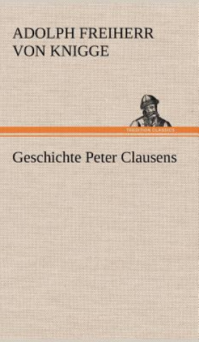 Βιβλίο Geschichte Peter Clausens Adolph Freiherr von Knigge