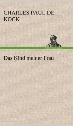 Książka Das Kind Meiner Frau Charles Paul de Kock