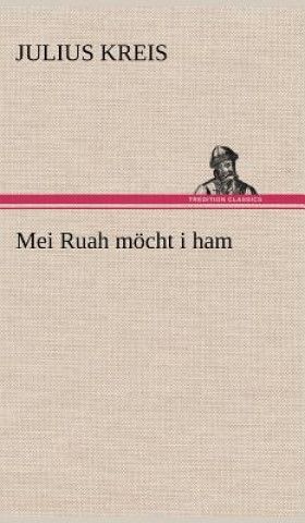 Kniha Mei Ruah Mocht I Ham Julius Kreis