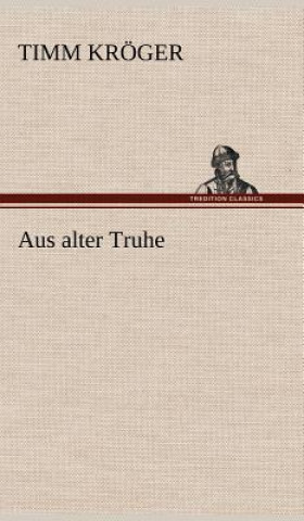 Книга Aus Alter Truhe Timm Kr Ger