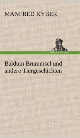 Carte Balduin Brummsel Und Andere Tiergeschichten Manfred Kyber