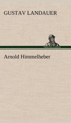Könyv Arnold Himmelheber Gustav Landauer
